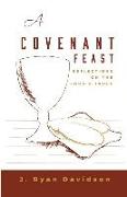 A Covenant Feast: Reflections on the Lord's Table