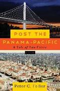 Post the Panama-Pacific: a tale of two cities