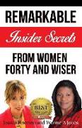 Forty and Wiser: Remarkable Insider Secrets from Women Forty and Wiser
