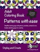 Adult Coloring Book Patterns with ease: Simplified coloring pages with patterns, mandalas, animals & more. Includes sketching pages for creativity. Un