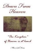 Down From Heaven: The Kingdom of Heaven is at hand