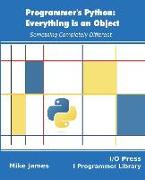 Programmer's Python: Everything is an Object: Something Completely Different