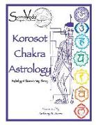 Korosot Chakra Astrology: Psychology of Chakras for Yoga Therapy