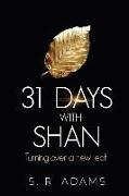 31 DAYS with SHAN: Turning over a new leaf
