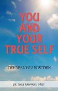 You and Your True Self: The Real You is Within