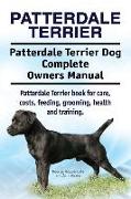 Patterdale Terrier. Patterdale Terrier Dog Complete Owners Manual. Patterdale Terrier book for care, costs, feeding, grooming, health and training