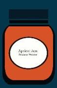 Apricot Jam: A Short Story