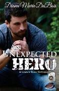 An Unexpected Hero: A Legacy Falls Romance