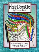 HairDoodle by Heather Tesch: A Calming and Brain-Building Adult Doodle and Coloring Book