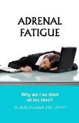 Adrenal Fatigue: Why am I so tired all the time?