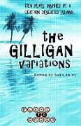 The Gilligan Variations: Ten Plays Inspired by a Certain Deserted Island