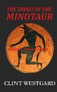 The Trials of the Minotaur