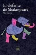 El elefante de Shakespeare: en la Inglaterra más oscura