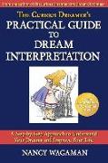 The Curious Dreamer's Practical Guide To Dream Interpretation: A Step-by-Step Approach to Understand Your Dreams and Improve Your Life