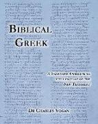 Biblical Greek: A Simplified Approach to the Language of the New Testament