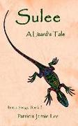 Sulee, A Lizard's Tale