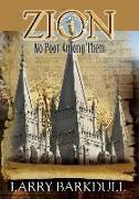 The Pillars of Zion Series - No Poor Among Them (Book 6)