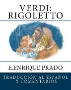 Verdi: Rigoletto: Traduccion al Espanol y Comentarios