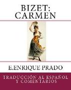Bizet: Carmen: Traduccion al Espanol y Comentarios