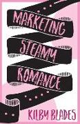 Marketing Steamy Romance