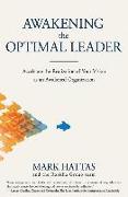 Awakening the Optimal Leader: Accelerate the Realization of Your Vision as an Awakened Organization