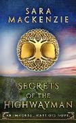 Secrets of the Highwayman: An Immortal Warriors Novel