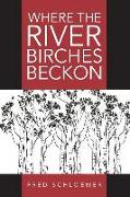 Where the River Birches Beckon