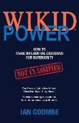WIKID Power: How to Make Influential Decisions for Superiority