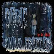 Deric the Child Spitter: Who lives in the dark