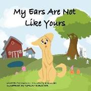 My Ears Are Not Like Yours