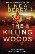 The Killing Woods: Book One Of The Sidney Becker Mysteries (Formerly published as Girl with the Origami Butterfly)