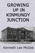 Growing Up In Kinmundy Junction