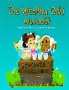 The Wealthy Child Workbook