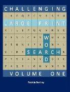 Challenging Large Print Word Search: Volume One