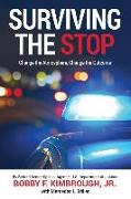 Surviving The Stop: Change The Atmosphere, Change The Outcome