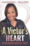 A Victor's Heart: Overcoming Identity Theft