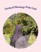Orchard Mornings With God: New Poems by Kerri Nicole McCaffrey