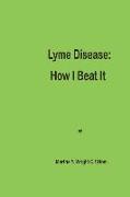 Lyme Disease: How I Beat It