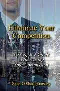 Eliminate Your Competition: A Trapper's Guide to Increasing Your Commission