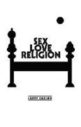 Sex Love Religion: Selected Poems