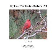 My First Ten Birds: Eastern USA