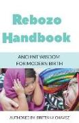 Rebozo Handbook: Ancient Wisdom for Modern Birth