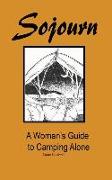 Sojourn: A Woman's Guide to Camping Alone