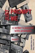 Just Prompt Me: a writer's journal with prompts