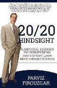 20/20 Hindsight: Additional Lessons For Entrepreneurs That You Won't Learn About In Business School