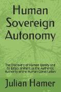 Human Sovereign Autonomy: The Discovery of Human Ipseity and its Establishment as the Authentic Authority of the Human Constitution