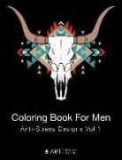 Coloring Book For Men: Anti-Stress Designs Vol 1