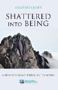 Shattered into Being: A Beacon Shattering into Being
