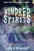 Kindred Spirits: Book Three of The Kismet Series