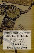 Stepping On The Devil's Tail: A Mystery Thriller